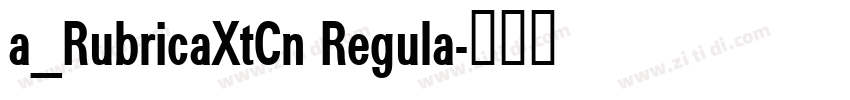 a_RubricaXtCn Regula字体转换